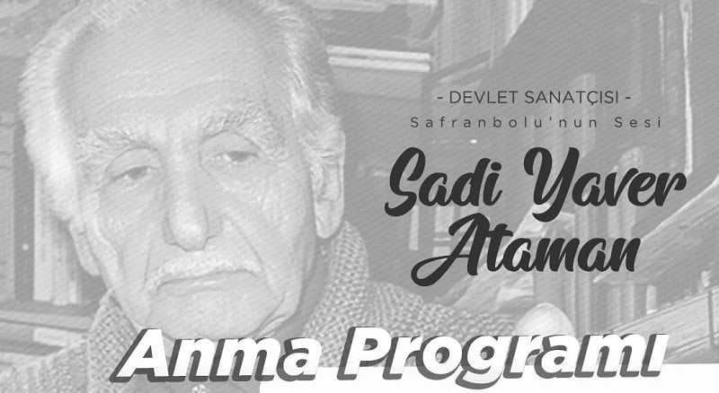 Devlet Sanatçısı Sadi Yaver Ataman Anılacak