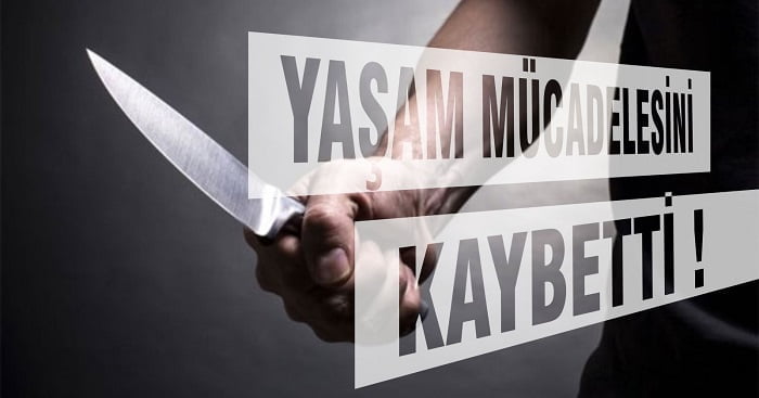 Karabük’te çıkan bıçaklı kavgada ağır yaralanan kişi yaşam mücadelesini kaybetti
