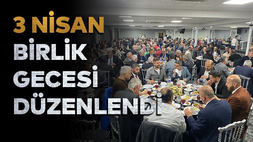3 Nisan Birlik Gecesi Düzenlendi