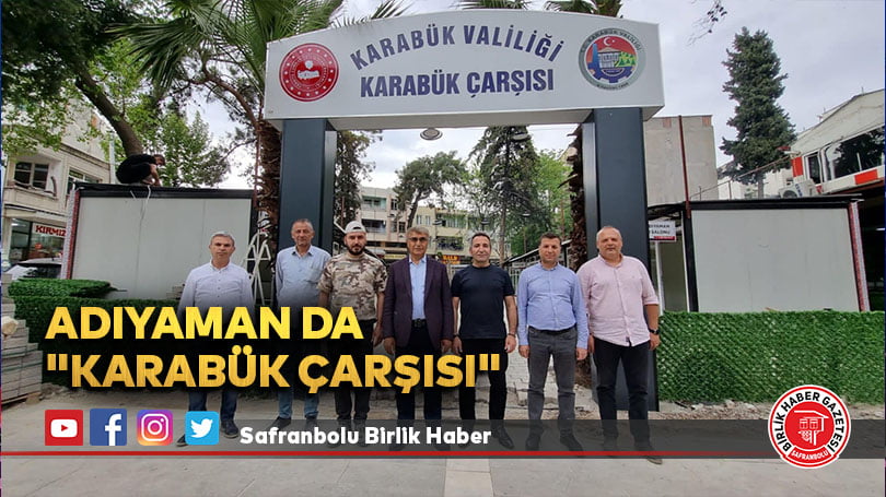 Adıyaman da “Karabük Çarşısı”