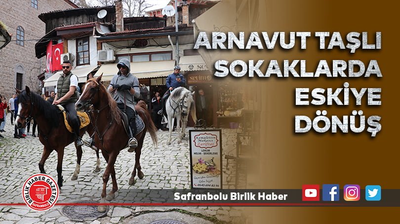 Arnavut taşlı sokaklar da Eskiye Dönüş