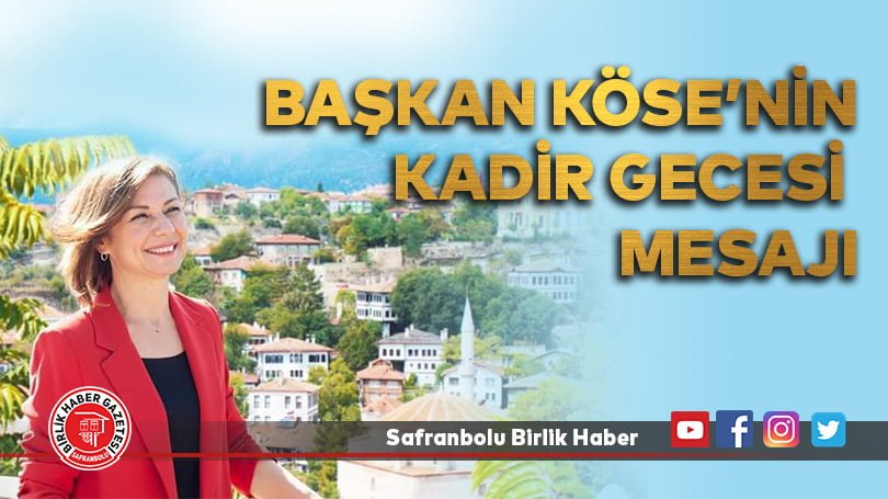 Başkan Köse’nin Kadir Gecesi Mesajı
