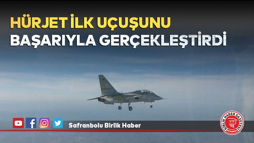Hürjet ilk uçuşunu başarıyla gerçekleştirdi