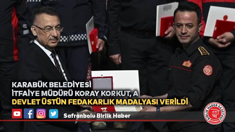 Karabük Belediyesi İtfaiye Müdürü Korkut’a Devlet Üstün Fedakarlık Madalyası verildi
