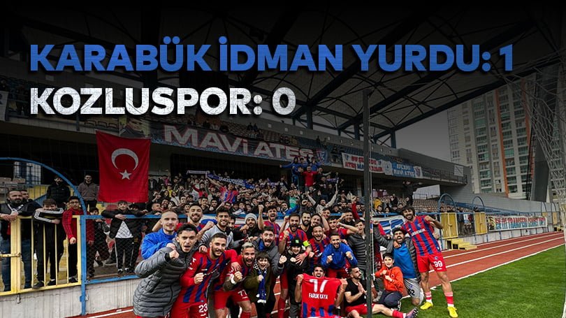 Karabük İdman Yurdu: 1 – Kozluspor: 0