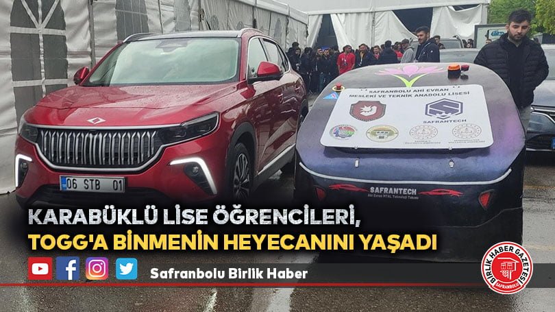 Karabüklü lise öğrencileri, Togg’a binmenin heyecanını yaşadı