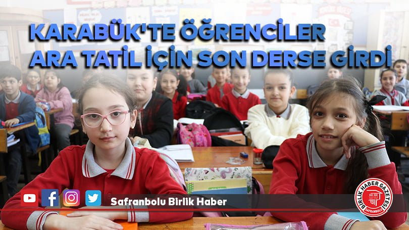 Karabük’te öğrenciler ara tatil için son derse girdi