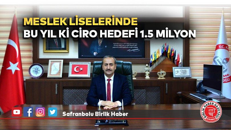 Meslek liselerinde bu yıl ki ciro hedefi 1.5 Milyon