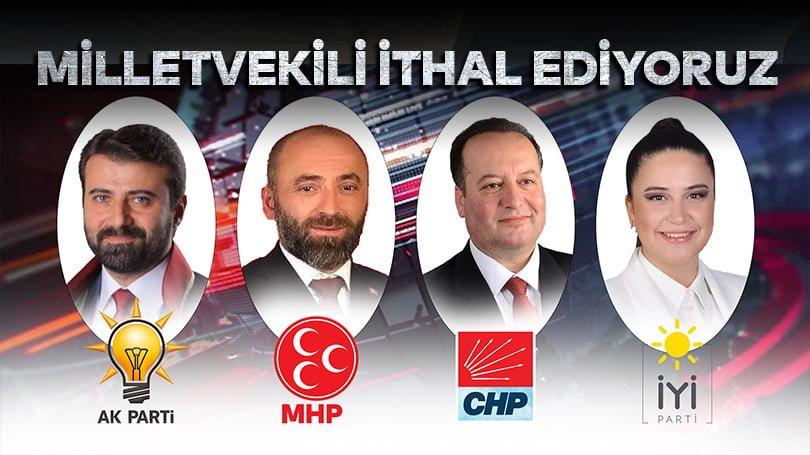 Milletvekili İthal Ediyoruz