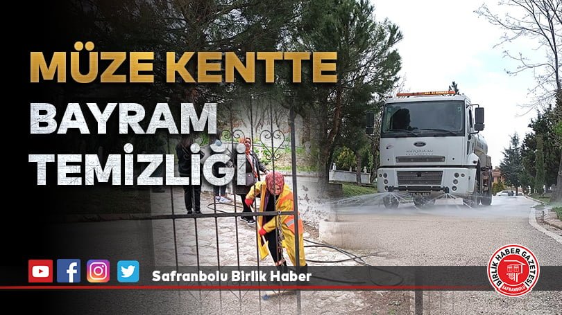 Müze Kentte  Bayram Temizliği