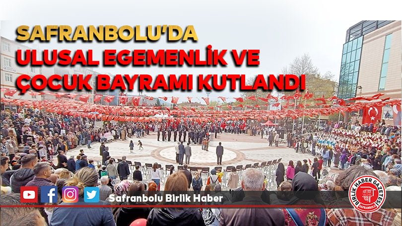 Safranbolu Da Ulusal Egemenlik Ve Çocuk Bayramı Kutlandı