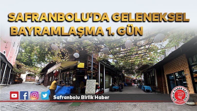 Safranbolu’da geleneksel bayramlaşma 1. Gün