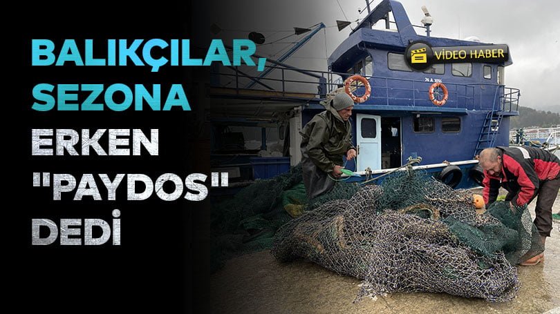 Sahil kentleri Akçakoca ve Amasra’da balıkçılar, sezona erken “paydos” dedi