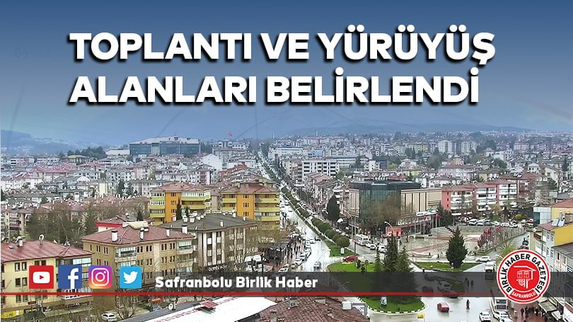 Toplantı ve Yürüyüş Alanları Belirlendi
