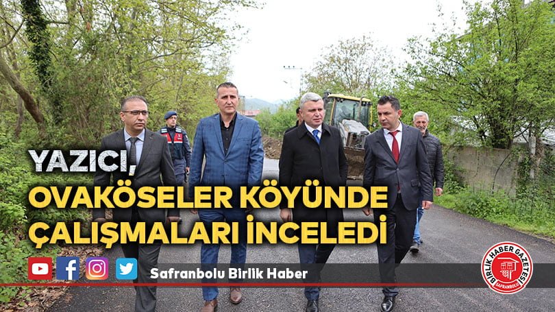 Yazıcı, Ovaköseler Köyünde Çalışmaları İnceledi