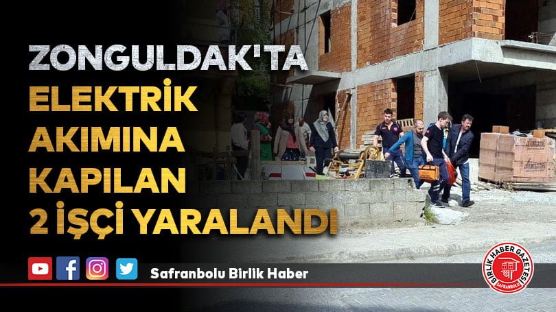 Zonguldak’ta elektrik akımına kapılan 2 işçi yaralandı
