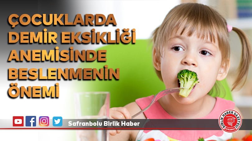 Uzmanlar çocuklarda demir eksikliği anemisinde beslenmenin önemine dikkati çekiyor