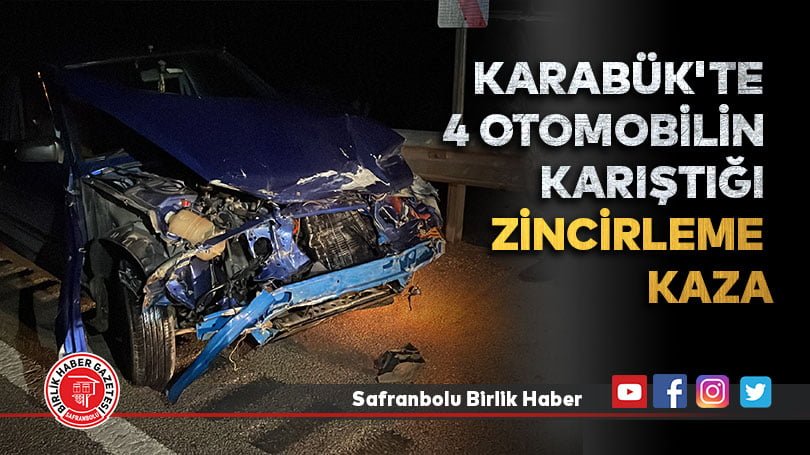 Karabük’te 4 otomobilin karıştığı zincirleme kaza hasara neden oldu