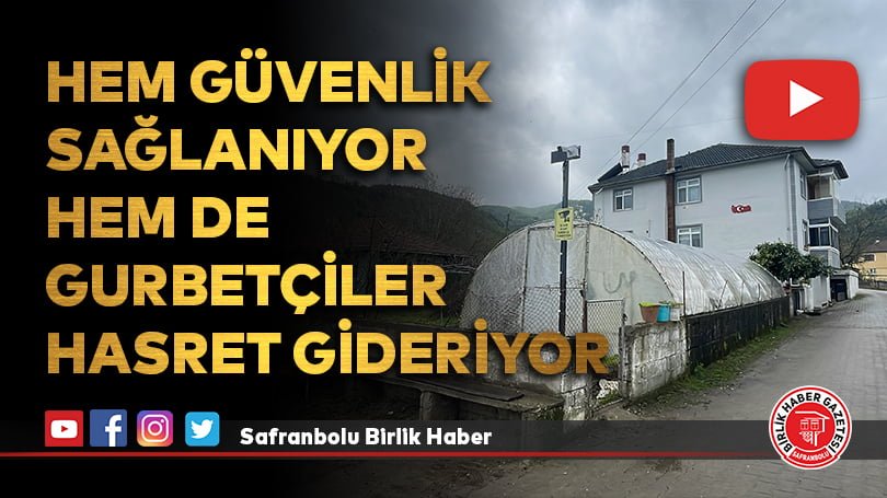 Zonguldak’ta köye kurulan kameralarla hem güvenlik sağlanıyor hem de gurbetçiler hasret gideriyor
