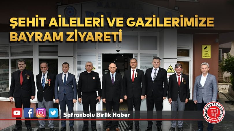 Şehit Aileleri ve Gazilerimize Bayram Ziyareti