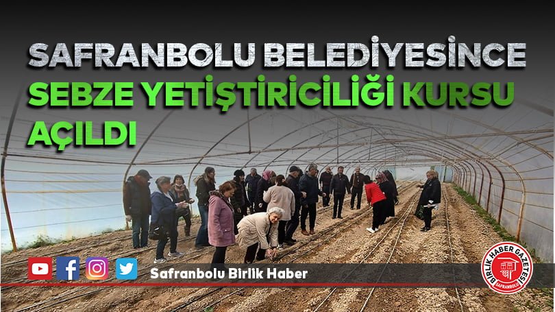 Safranbolu’da vatandaşlara sebze yetiştiriciliği kursu veriliyor