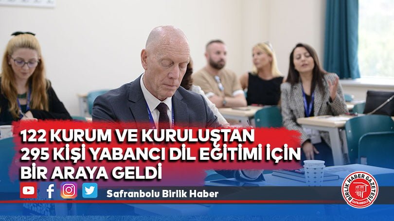 122 kurum ve kuruluştan 295 kişi yabancı dil eğitimi için bir araya geldi