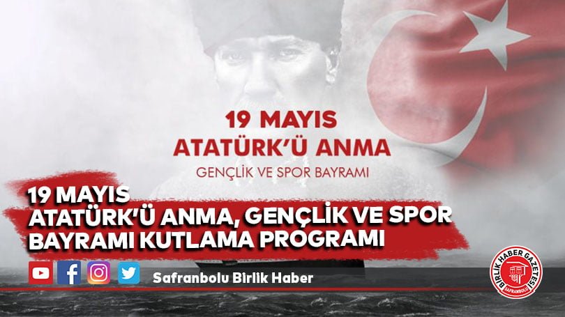19 Mayıs Atatürk’ü Anma, Gençlik ve Spor Bayramı Kutlama Programı