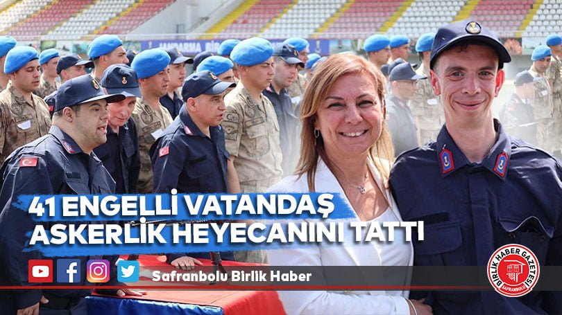 41 engelli vatandaş askerlik heyecanını tattı