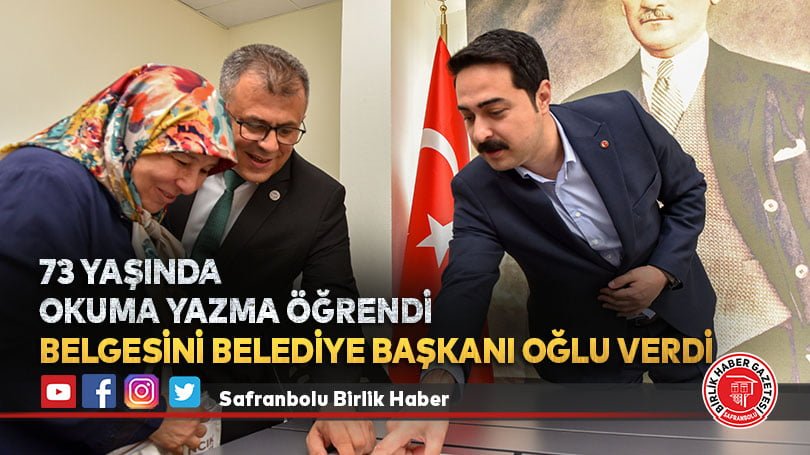 73 yaşında okuma yazma öğrendi belgesini belediye başkanı oğlu verdi