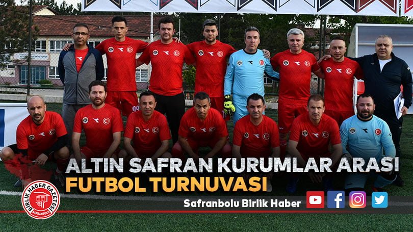 Altın Safran Kurumlar Arası Futbol Turnuvası Başladı