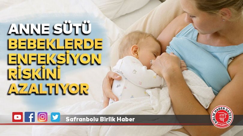 Anne sütü bebeklerde enfeksiyon riskini azaltıyor