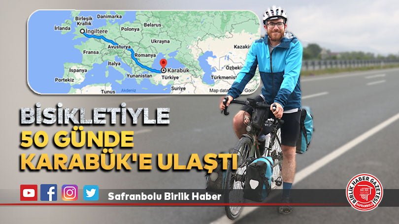 Bisikletiyle 50 Günde Karabük’e Ulaştı