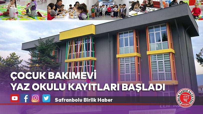 Çocuk Bakımevi Yaz Okulu kayıtları başladı
