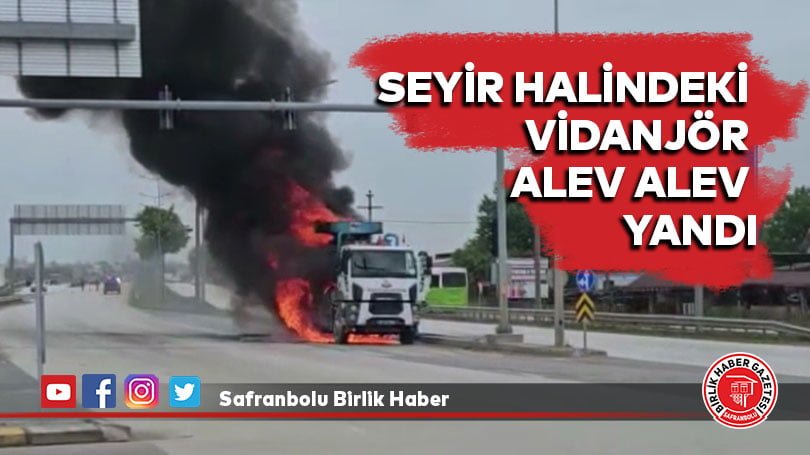 Seyir halindeki vidanjör yandı