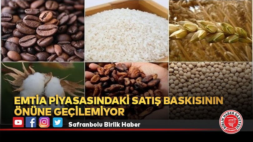 Emtia piyasasındaki satış baskısının önüne geçilemiyor