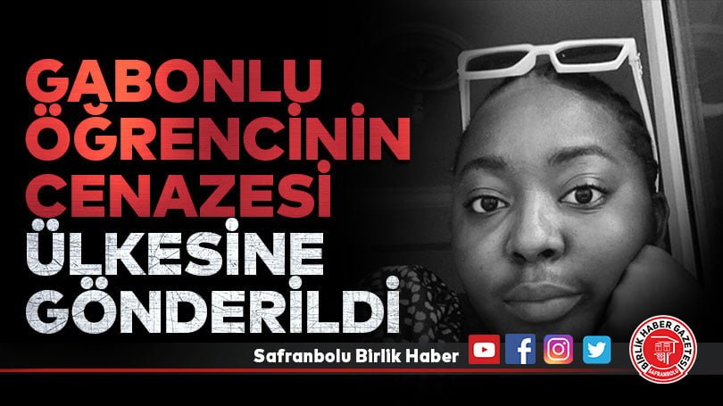 Gabonlu öğrencinin cenazesi ülkesine gönderildi