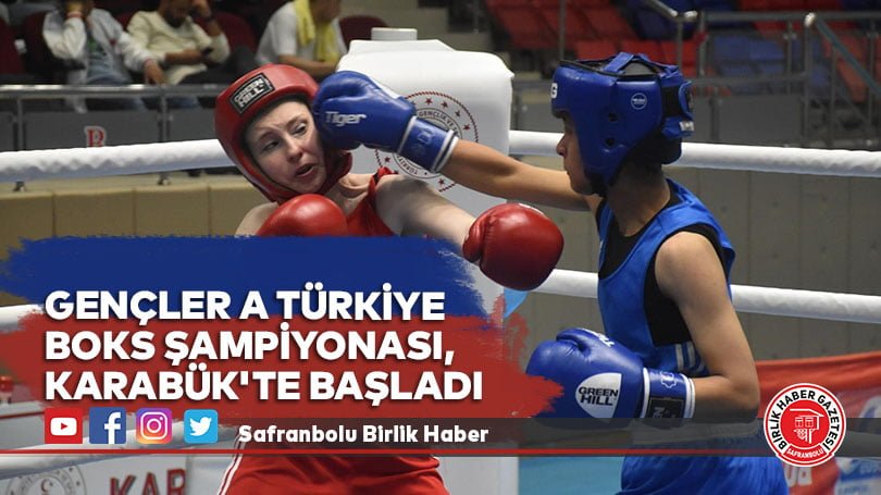 Gençler A Türkiye Boks Şampiyonası, Karabük’te başladı