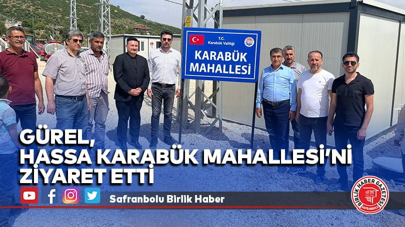 Gürel, Hassa Karabük Mahallesi’ni ziyaret etti