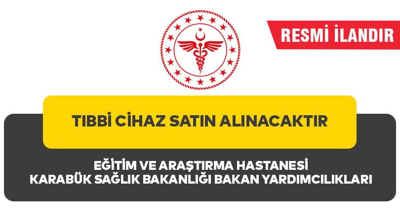 TIBBİ CİHAZ SATIN ALINACAKTIR