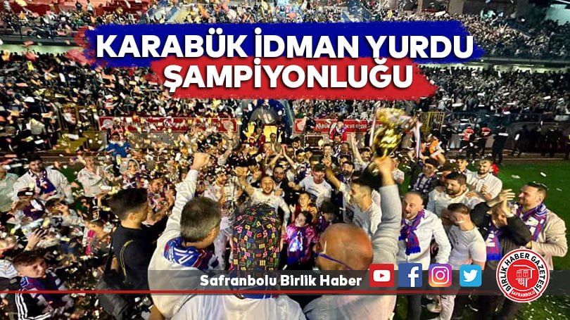 Karabük İdman Yurdu şampiyonluğu kutladı