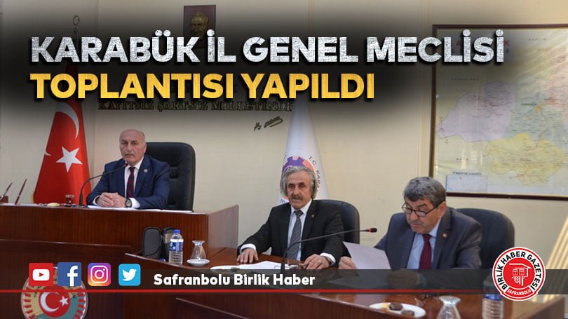 Karabük İl Genel Meclisi Toplantısı yapıldı