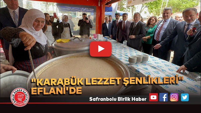 “Karabük Lezzet Şenlikleri” Eflani’de