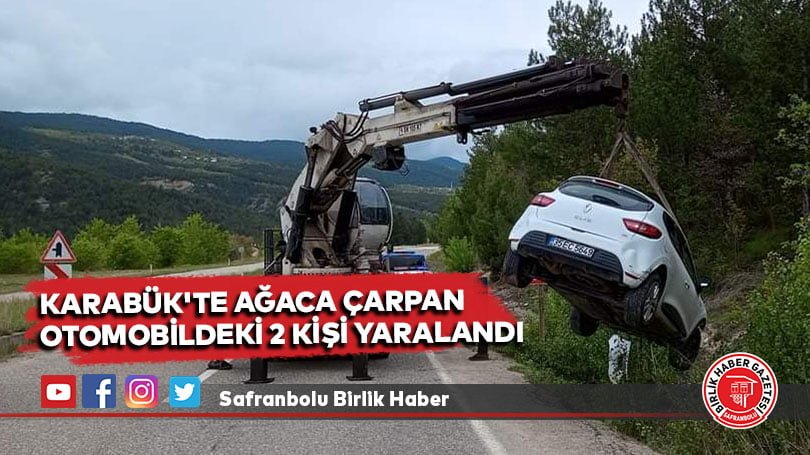 Karabük’te ağaca çarpan otomobildeki 2 kişi yaralandı