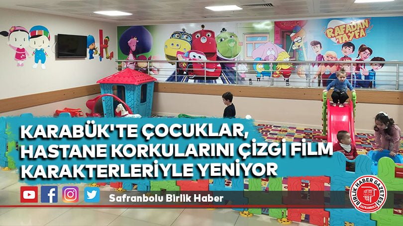 Karabük’te çocuklar, hastane korkularını çizgi film karakterleriyle yeniyor