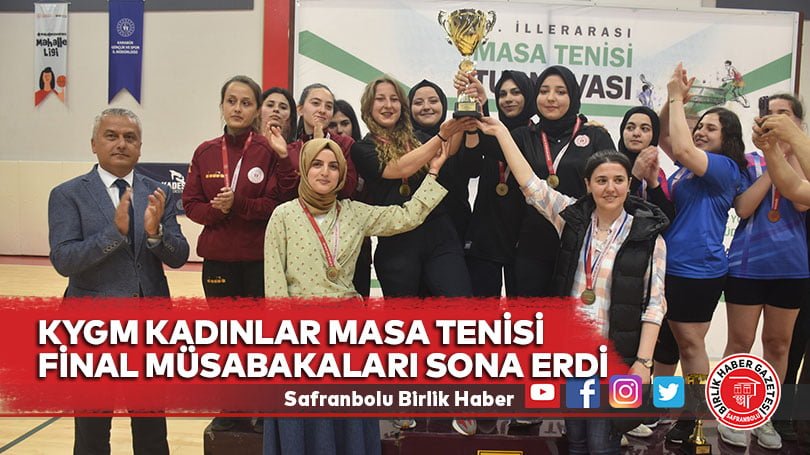 Karabük’te düzenlenen KYGM Kadınlar Masa Tenisi final müsabakaları sona erdi