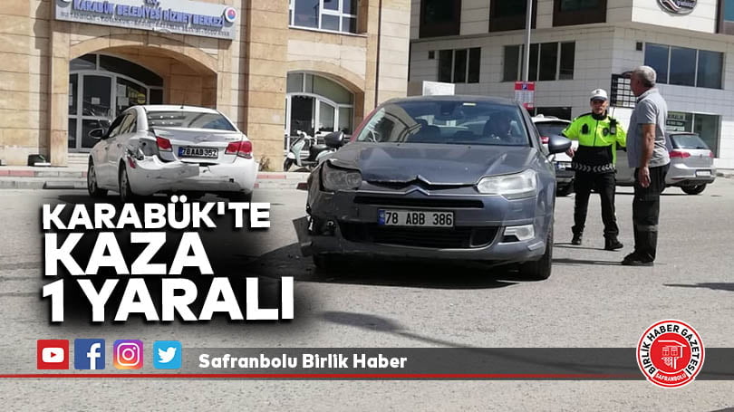 Karabük’te kaza 1 yaralı
