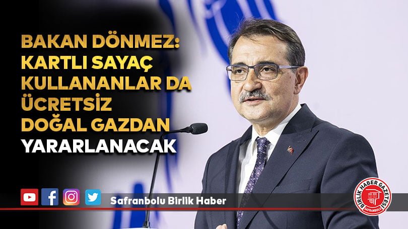 Bakan Dönmez: Kartlı sayaç kullananlar da ücretsiz doğal gazdan yararlanacak