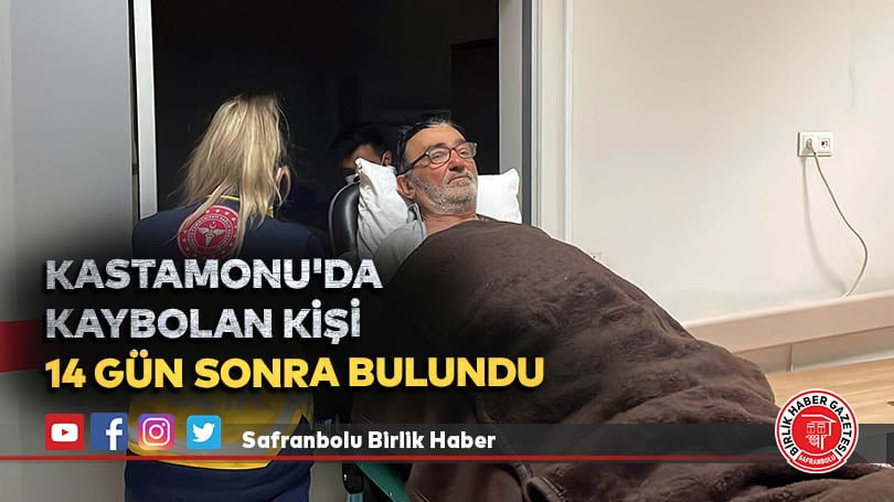 Kastamonu’da kaybolan kişi 14 gün sonra bulundu