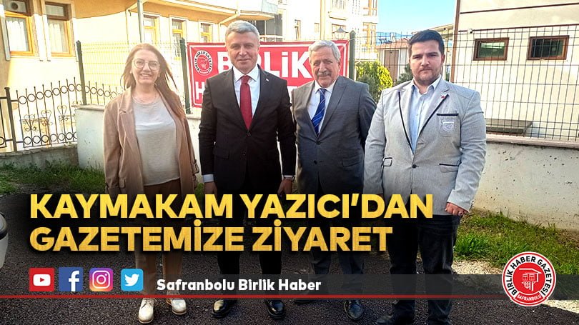 Kaymakam Yazıcı’dan gazetemize ziyaret