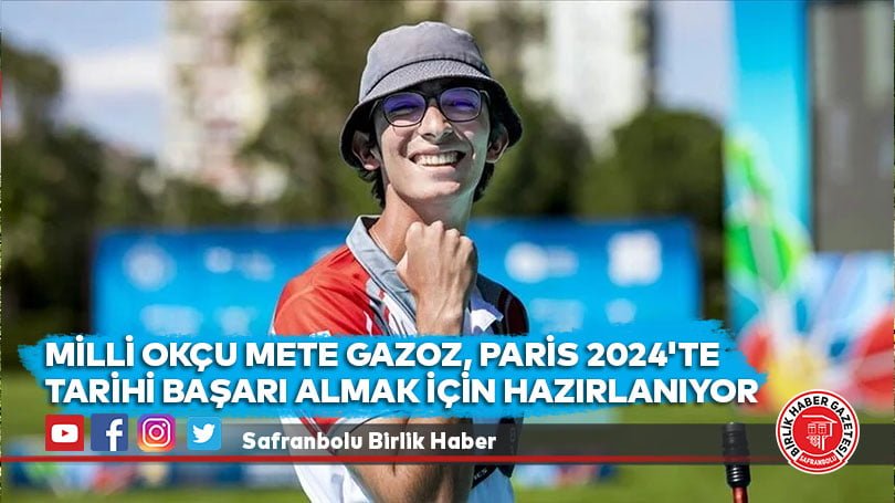 Milli okçu Mete Gazoz, Paris 2024’te tarihi başarı almak için hazırlanıyor